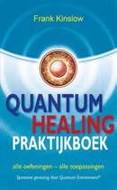 Quantum healing praktijkboek ( Frank Kinslow)
