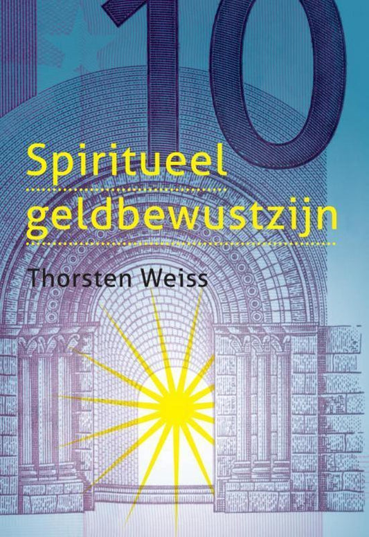 Spiritueel geldbewustzijn ( Thorsten Weiss)