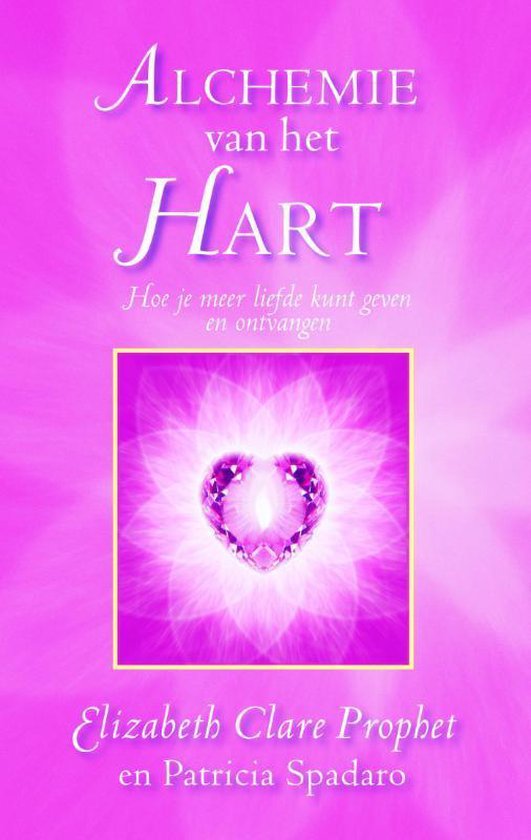Alchemie van het Hart ( Elizabeth Claire Prophet)