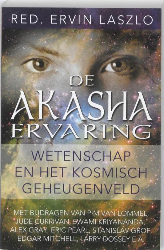 De akasha ervaring ( Red. Ervin Laszlo)