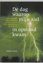 De dag waarop mijn ziel in opstand kwam ( William Gijsen)
