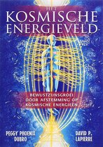 Het kosmische energieveld ( Peggy Phoenix Durbo)