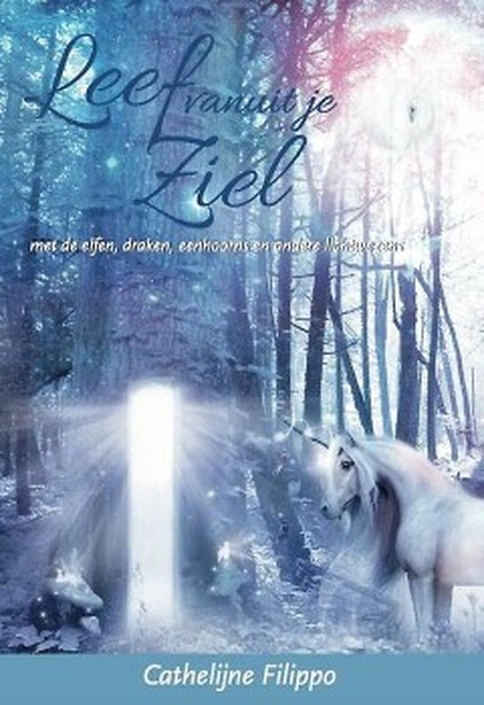 Leef vanuit je ziel ( Cathelijne Filippo)