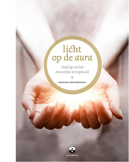 Licht op de aura ( Barbara Brennan)