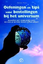 Oefeningen en tips voor bestellingen bij het universum ( Bärbe Mohr)