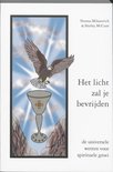 Het licht zal je bevrijden.