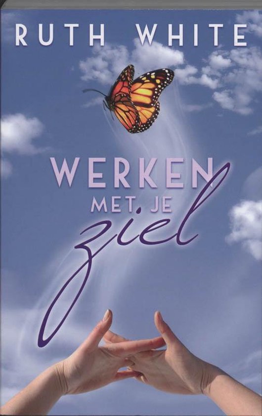 Werken met je ziel ( Ruth White)