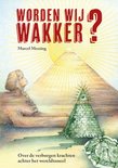 Worden wij wakker ( Marcel Messing)